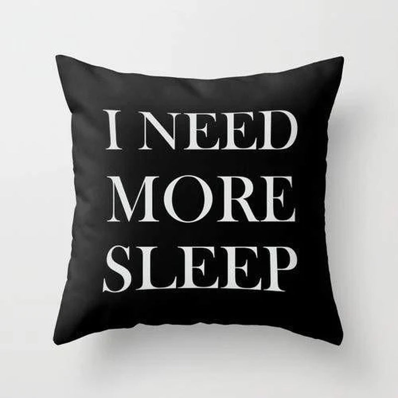 I Need More Sleep Pillow