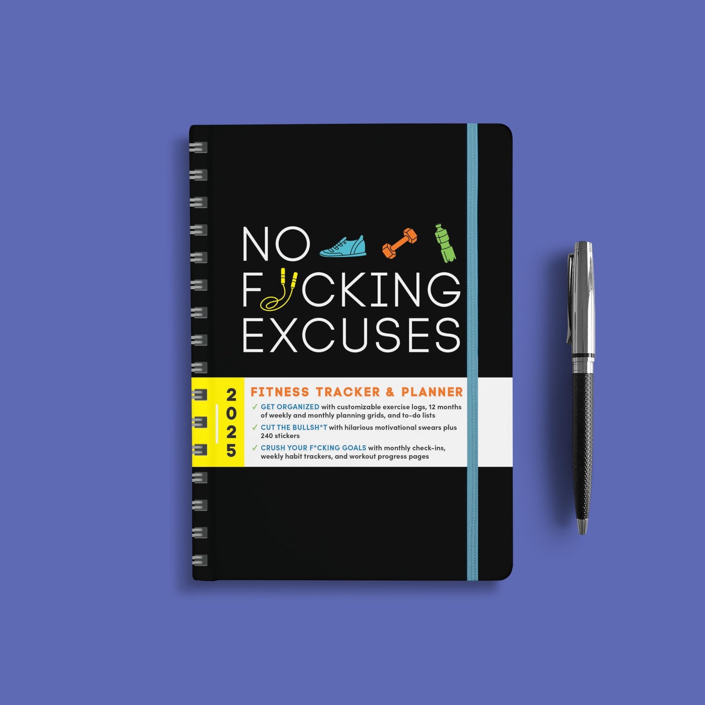 Calendars & Gifts to Swear By: 2025 No F*Cking Excuses Fitness Tracker: a Planner to Cut the Bullsh*T and Crush Your Goals This Year (Other)
